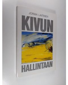 Kirjailijan Jorma Laitinen käytetty kirja Kivun hallintaan