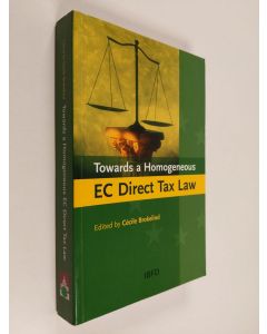 Kirjailijan Cécile Brokelind käytetty kirja Towards a Homogeneous EC Direct Tax Law - An Assessment of the Member States' Responses to the ECJ's Case Law