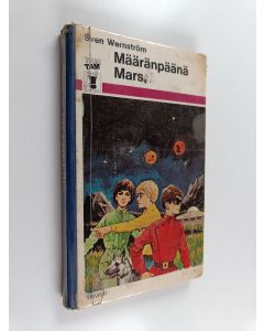 Kirjailijan Sven Wernström käytetty kirja Määränpäänä Mars