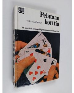 Kirjailijan Tore Sandgren käytetty kirja Pelataan korttia