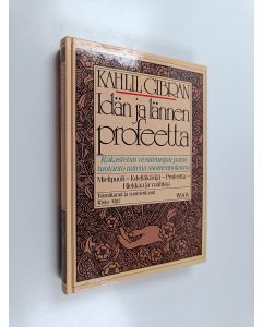 Kirjailijan Kahlil Gibran käytetty kirja Idän ja lännen profeetta