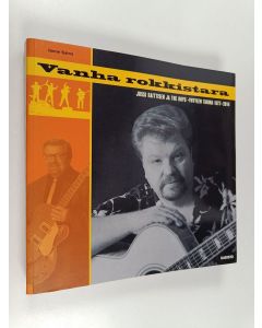 Kirjailijan Janne Salmi käytetty kirja Vanha rokkistara : Jussi Raittisen ja The Boys -yhtyeen tarina 1977-2014