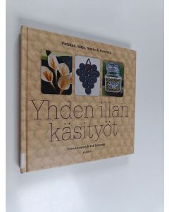 Kirjailijan Elina Lampela käytetty kirja Yhden illan käsityöt : virkkaa, kirjo, neulo & huovuta