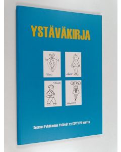 käytetty kirja Ystäväkirja : Suomen Pyhäkoulun Ystävät ry (SPY) 20 vuotta