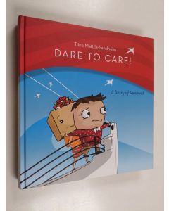Kirjailijan Tiina Mattila-Sandholm käytetty kirja Dare to care! : a story of renewal