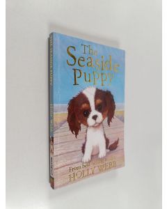 Kirjailijan Holly Webb käytetty kirja The seaside puppy
