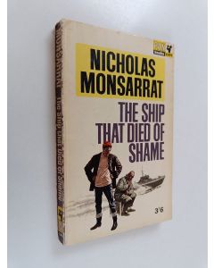 Kirjailijan Nicholas Monsarrat käytetty kirja The ship that died of shame - and other stories