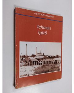 Kirjailijan Otto Rummukainen käytetty kirja Tehtaan tyttö