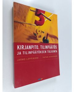 Kirjailijan Jarmo Leppiniemi käytetty kirja Kirjanpito, tilinpäätös ja tilinpäätöksen tulkinta