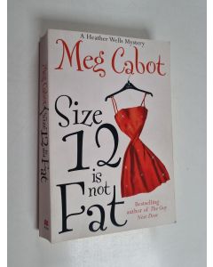 Kirjailijan Meg Cabot käytetty kirja Size 12 is Not Fat