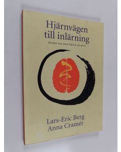 Kirjailijan Lars-Eric Berg käytetty kirja Hjärnvägen till inlärning : rörelser som sätter hjärnan på spåret