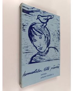 käytetty kirja Tunnustelen tätä päivää : antologia