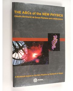 Kirjailijan Claudia Bernhardt Pacheco käytetty kirja The ABCs of the new physics