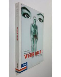 Kirjailijan Mario Anke käytetty kirja Wehr dich : das sicherheitsbuch fur frauen (ERINOMAINEN)