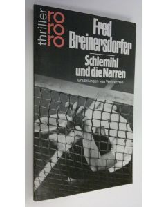 Kirjailijan Fred Breinersdorfer käytetty kirja Schlemih ind die Narren (ERINOMAINEN)