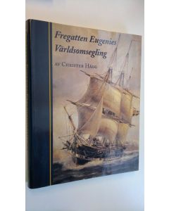 Kirjailijan Christer Hägg käytetty kirja Fregatten Eugenies världsomsegling (ERINOMAINEN)