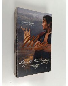 Kirjailijan Michelle Willingham käytetty kirja Mies soturin hahmossa