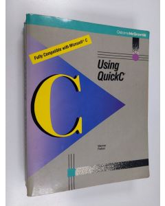 Kirjailijan Werner Feibel käytetty kirja Using Quick C