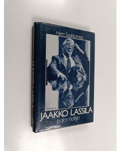 Kirjailijan Harri Saukkomaa käytetty kirja Jaakko Lassila : paljon haltija