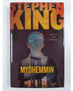 Kirjailijan Stephen King uusi kirja Myöhemmin (UUSI)