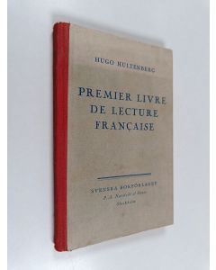 Kirjailijan Hugo Hultenberg käytetty kirja Premier livre de lecture française