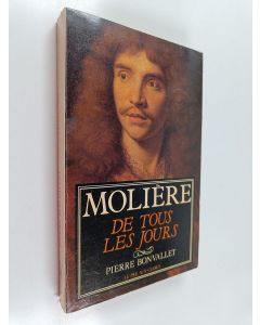 Kirjailijan Pierre Bonvallet käytetty kirja Molière de tous les jours : echos, potins et anecdotes