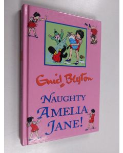 Kirjailijan Enid Blyton käytetty kirja Naughty Amelia Jane!