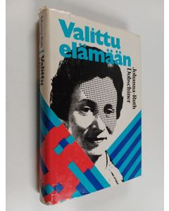 Kirjailijan Johanna-Ruth Dobschiner käytetty kirja Valittu elämään