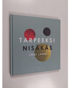 Kirjailijan Joni Lanki käytetty kirja Tarpeeksi nisäkäs