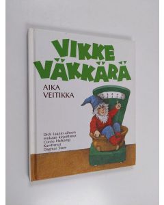 Kirjailijan Corrie Hafkamp käytetty kirja Vikke Väkkärä, aika veitikka