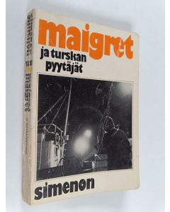 Kirjailijan Georges Simenon käytetty kirja Maigret ja turskanpyytäjät