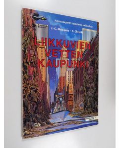 Kirjailijan J.-C. Mezieres käytetty kirja Liikkuvien vetten kaupunki