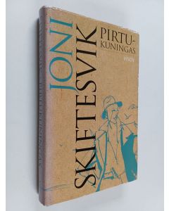 Kirjailijan Joni Skiftesvik käytetty kirja Pirtukuningas