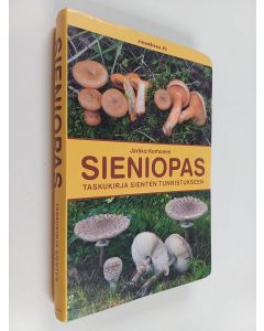 Kirjailijan Jarkko Korhonen käytetty kirja Sieniopas : taskukirja sienten tunnistukseen
