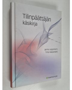 Kirjailijan Jarmo Leppiniemi & Timo Kaisanlahti käytetty kirja Tilinpäättäjän käsikirja