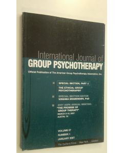 Kirjailijan The American Group Psychotherapy Association käytetty kirja International Journal of Group Psychotherapy : Volume 57, Number 1, January  2007