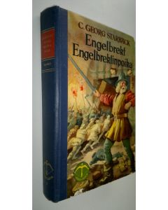 Kirjailijan C. Georg. Starbäck käytetty kirja Engelbrekt Engelbrektinpoika : historiallinen romaani