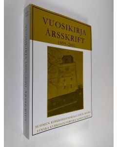 käytetty kirja Suomen kirkkohistoriallisen seuran vuosikirja 1999-2001 Finska kyrkohistoriska samfundets årsskrift 1999-2001