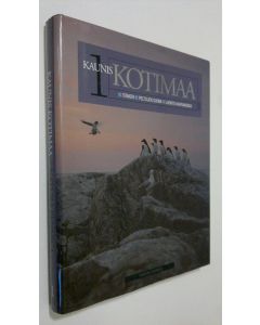 Kirjailijan Juhani Lokki käytetty kirja Kaunis kotimaa 1 : Natura Fennica , Itämeri ; Peltojen Suomi ; Luonto kaupungissa