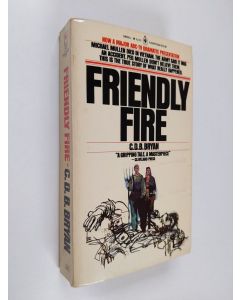 Kirjailijan C. D. B. Bryan käytetty kirja Friendly fire