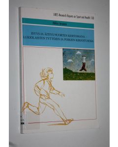 Kirjailijan Mikko Innanen käytetty kirja Isyys ja äitiys nuorten kertomana : lukiolaisten tyttöjen ja poikien kirjoituksia