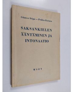 Kirjailijan Pekka Katara & Günter Stipa käytetty kirja Saksankielen ääntäminen ja intonaatio