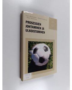 Kirjailijan Satu Kiiskinen käytetty kirja Prosessien johtaminen ja ulkoistaminen
