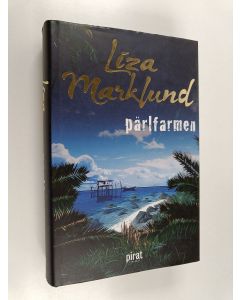Kirjailijan Liza Marklund käytetty kirja Pärlfarmen