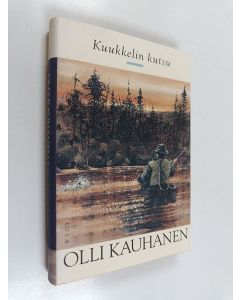 Kirjailijan Olli Kauhanen käytetty kirja Kuukkelin kutsu