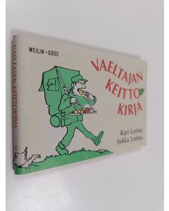 Kirjailijan Kari Loimu käytetty kirja Vaeltajan keittokirja