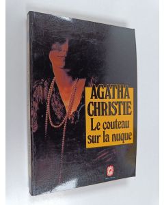 Kirjailijan Christie Agatha käytetty kirja Le couteau sur la nuque