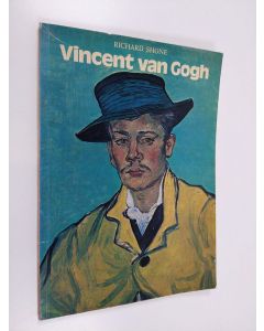Kirjailijan Richard Shone käytetty kirja Vincent van Gogh