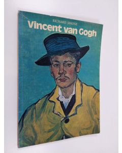 Kirjailijan Richard Shone käytetty kirja Vincent van Gogh