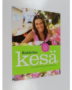 käytetty kirja Kekkilän kesä : opas unelmapuutarhan perustamiseen 2007